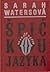Špičkou jazyka by Sarah Waters Špičkou jazyka by Sarah Waters