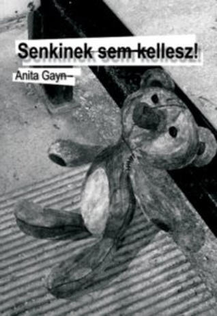 Senkinek sem kellesz (Senkinek sem kellesz, #1)