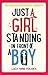 Just a Girl, Standing in Fr...