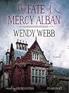 The Fate of Mercy Alban by Wendy     Webb