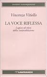 La voce riflessa. Logica ed etica della contraddizione