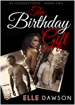 The Birthday Gift (The Re-Connection Series, #2)