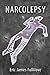 Narcolepsy by Eric James Fullilove