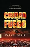 Ciudad de fuego by Robert  Ellis