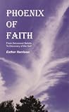 Phoenix of Faith by Esther Harrison Phoenix of Faith by Esther Harrison