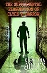 The Supplemental Elaboration of Clyde T. Barrow by Karolina Jones
