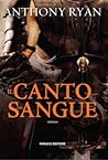 Il Canto del Sangue by Anthony Ryan