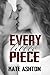 Every Little Piece (Second ...