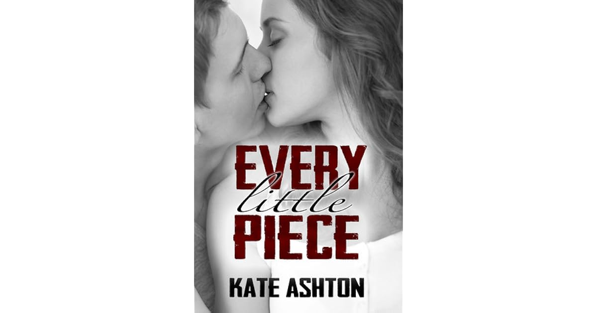 Every Little Piece Second Chances 1 By Kate Ashton