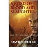 A Road of Blood a...