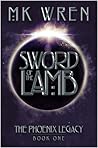 Sword of the Lamb by M.K. Wren