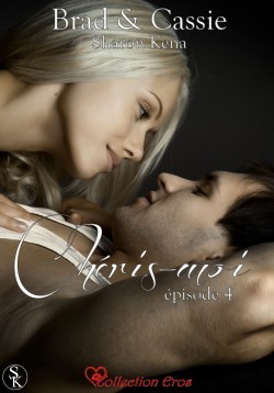 Chéris-moi (Brad & Cassie, #4)