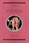 Norman Douglas: Una vita indecente
