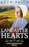 Lancaster Hearts (Amish Connections, #1; Out of Darkness, #5) Lancaster Hearts (Amish Connections, #1; Out of Darkness, #5)