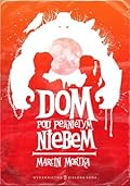 Dom pod Pękniętym Niebem