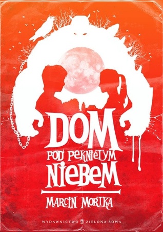 Dom pod Pękniętym Niebem (Pod Pękniętym Niebem, #1)