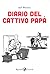 Diario del cattivo papà