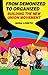 From Demonized to Organized: Building the New Union Movement (Our Schools/Our Selves, #7)