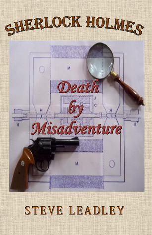 Death By Misadventure- A Sherlock Holmes Novella