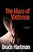 The Muse of Violence