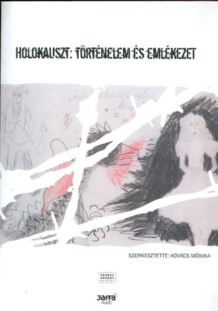 Holokauszt: történelem és emlékezet