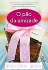 O Pão da Amizade by Darien Gee