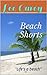 Beach Shorts by Lee Carey