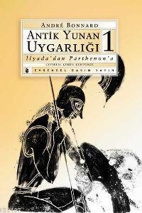 Antik Yunan Uygarlığı: İlyada'dan Parthenon'a #1