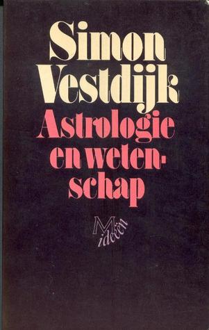 Astrologie en wetenschap: een onderzoek naar de betrouwbaarheid der astrologie (Paperback)