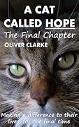 A Cat Called Hope - The Final Chapter