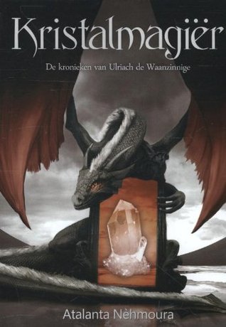 Kristalmagiër (De Kronieken van Ulriach de Waanzinnige, #3)