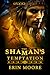 The Shaman's Temptation
