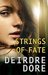 Strings of Fate by Deirdre Dore