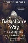 Sebastian's Way by George Steger Sebastian's Way by George Steger