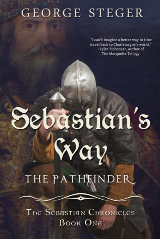 Sebastian's Way: The Pathfinder (The Sebastian Chronicles Book One)