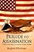 Prelude to Assassination