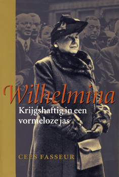 Wilhelmina: krijgshaftig in een vormeloze jas (Hardcover)