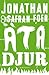 Äta djur by Jonathan Safran Foer Äta djur by Jonathan Safran Foer
