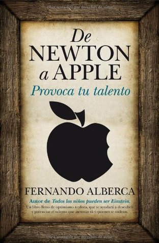 De Newton a Apple. Provoca tu talento. (Paperback)