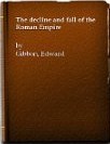Decline and Fall of the Roman Empire: An Abridgement By D. M. Low