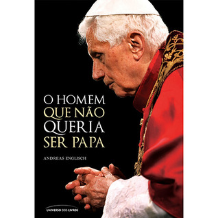 O Homem Que Não Queria Ser Papa