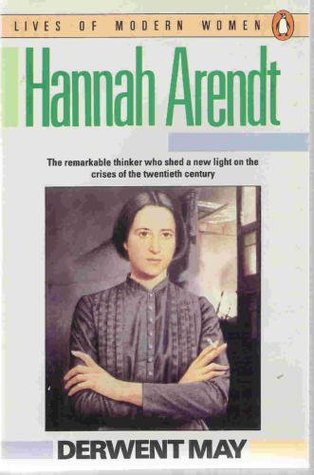 Hannah Arendt (Lives of Modern Women)