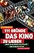 111 Gründe, das Kino zu lieben - Über Klassiker, Kultfilme und Kuriositäten