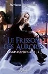 Le frisson des aurores by Stephane Soutoul