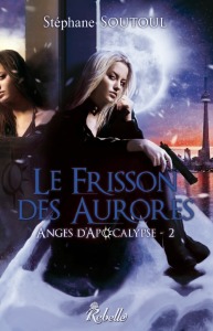 Le frisson des aurores (Anges d'Apocalypse, #2)