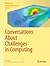 Conversations about Challenges in Computing