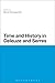 Time and History in Deleuze and Serres (Continuum Studies in Continental Philosophy)