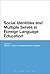 Social Identities and Multiple Selves in Foreign Language Education