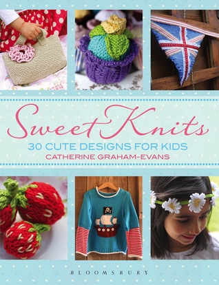 Sweet Knits: 30 Cute Designs for Kids (Paperback)