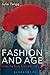 Fashion and Age: Dress, the Body and Later Life